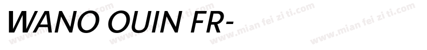 WANO OUIN FR字体转换
